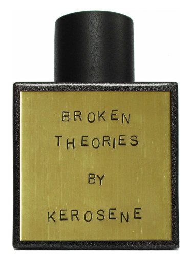 Broken Theories Kerosene