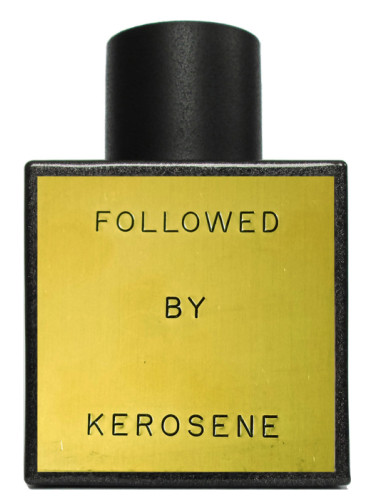 Followed Kerosene