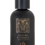Image for Give Me A Chance The Fragrance Kitchen