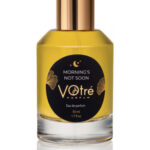 Image for Morning’s Not Soon Votre Parfum