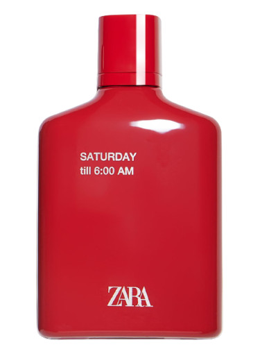 Saturday till 6-00 AM Zara