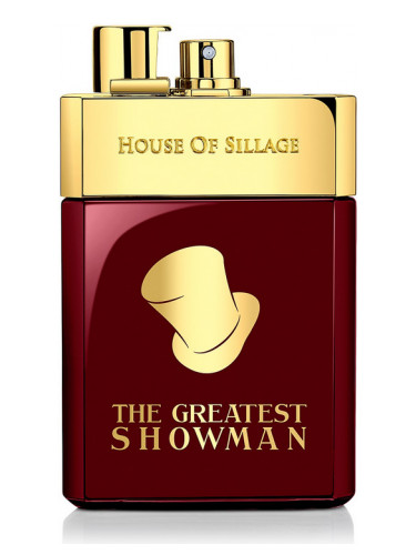 The Greatest Showman for Him House Of Sillage
