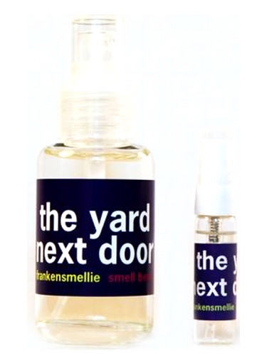 The Yard Next Door Smell Bent