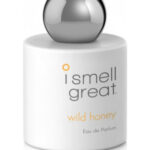 Image for Wild Honey I Smell Great